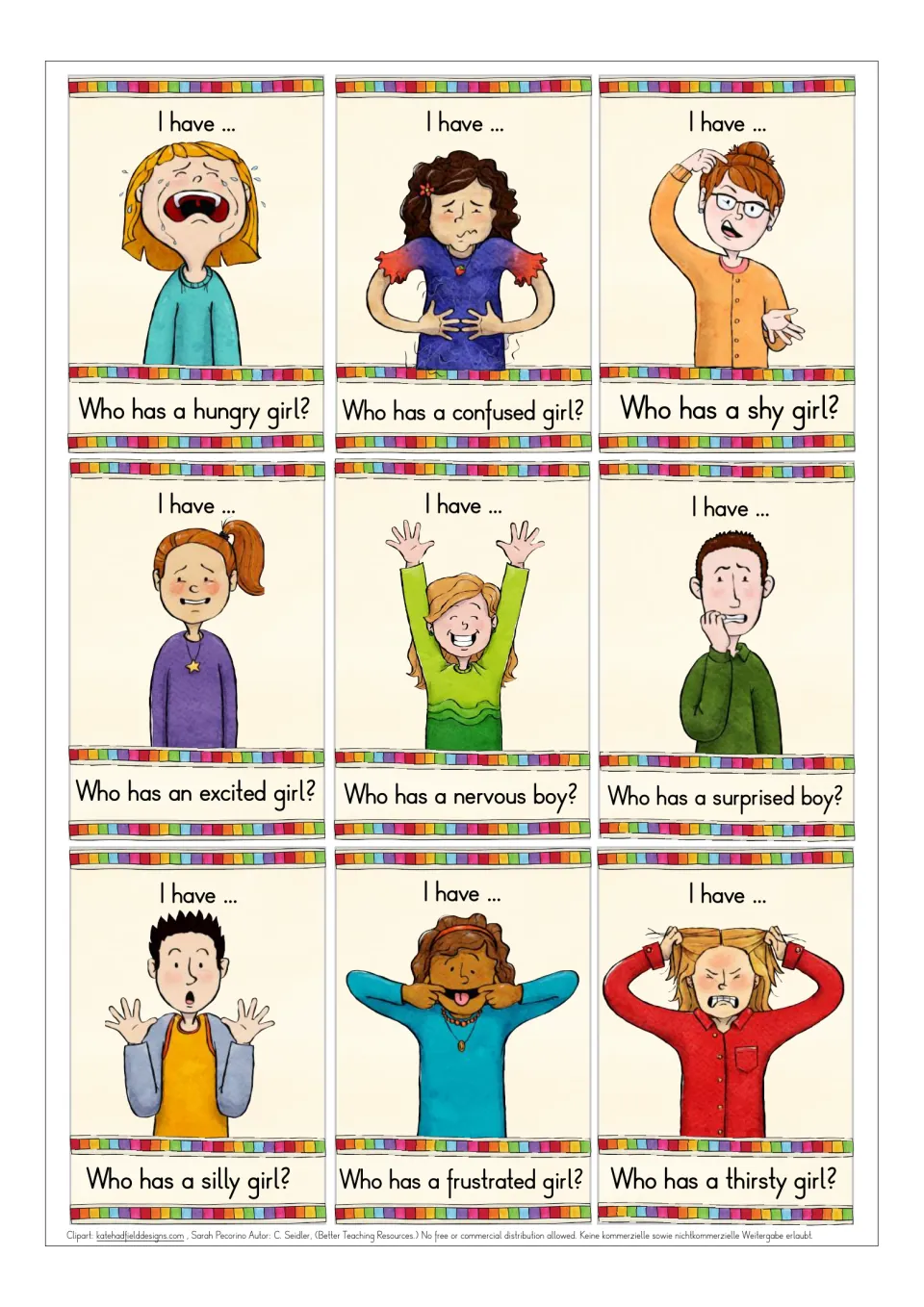 Emotion cards: students name pictured feelings and listen for Who has a hungry, shy or thirsty girl or a nervous boy?