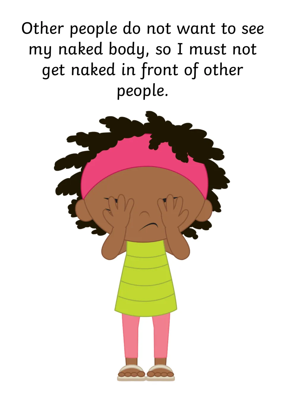 Privacy rule: others do not want to see my naked body, so I must not get naked in front of people; girl covers her eyes