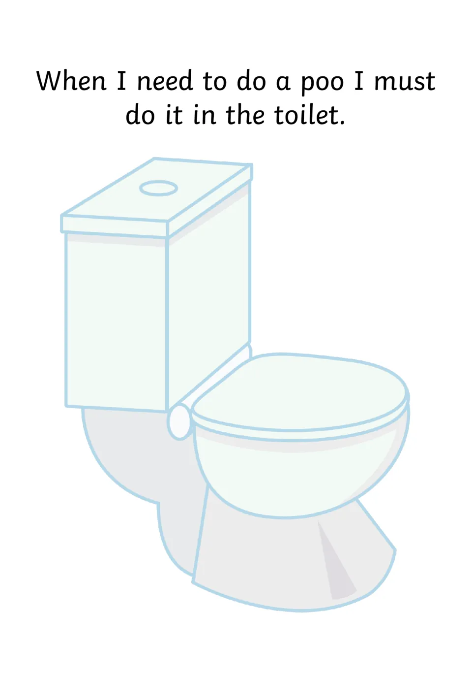 Toilet routine: the child reads 'When I need to do a poo I must do it in the toilet' beside a drawing of a toilet