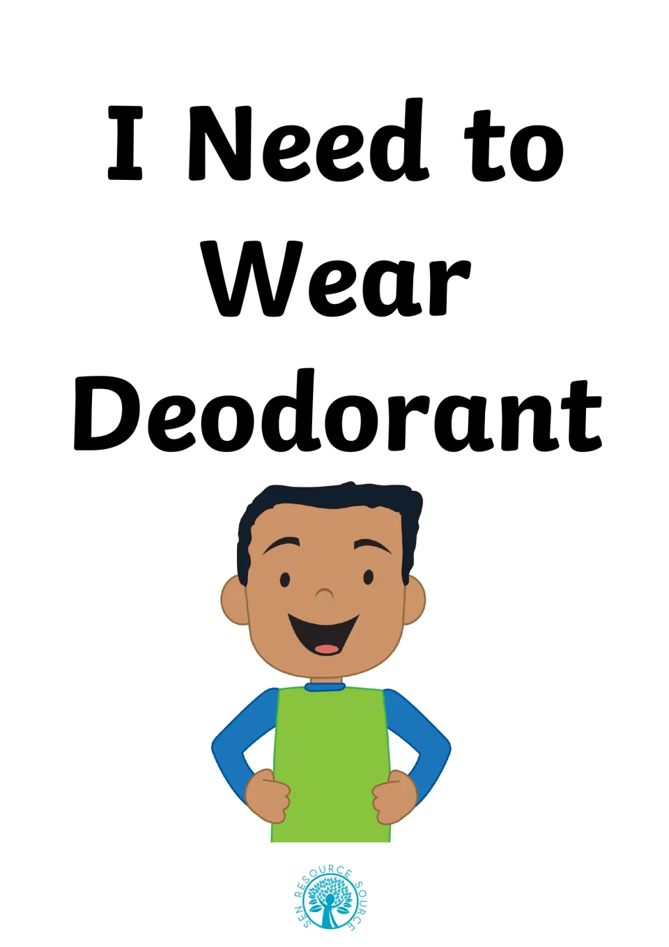 Cover of the I Need to Wear Deodorant social story, showing a smiling cartoon boy in a green top with hands on hips