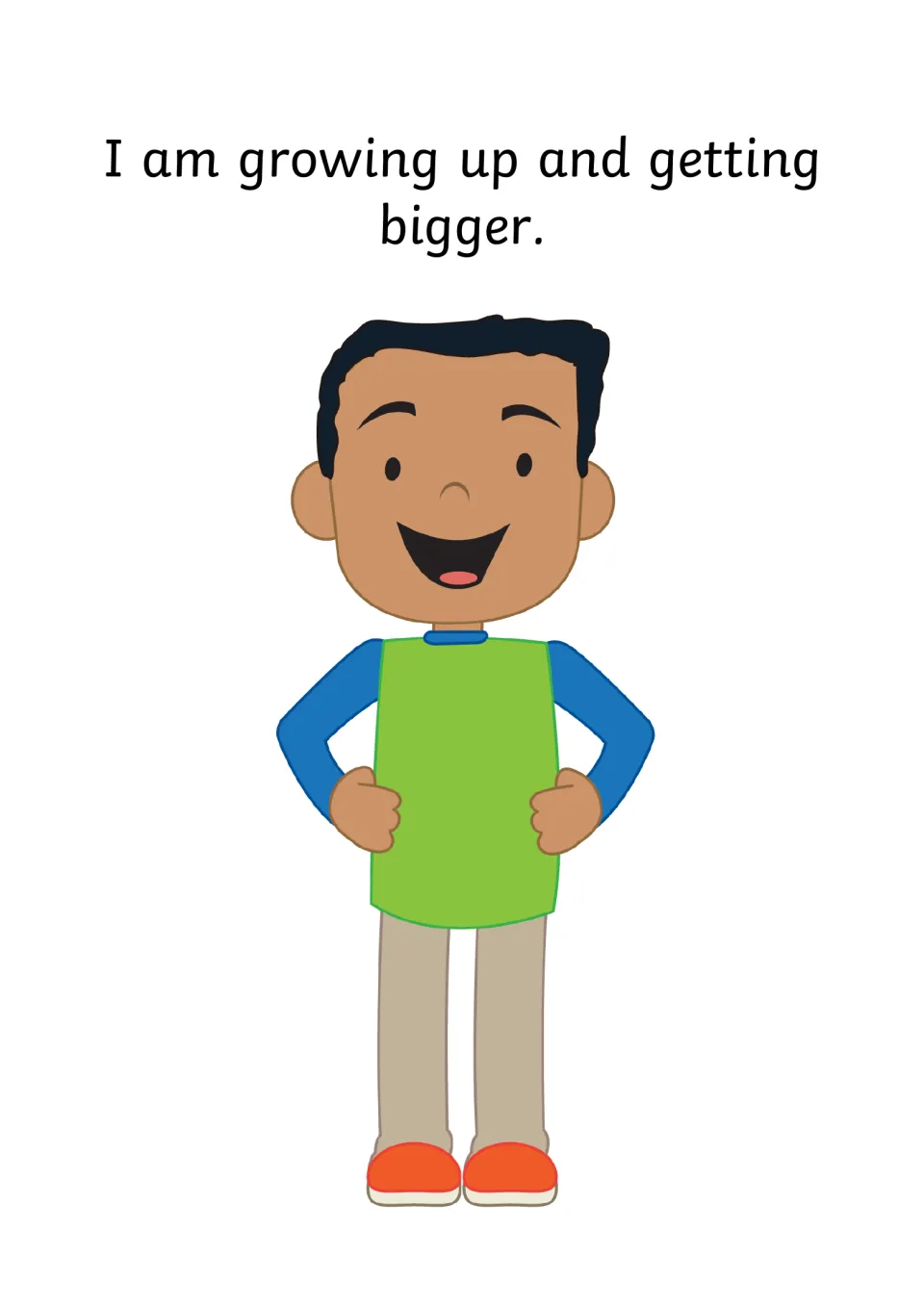 Growing up: story page reading 'I am growing up and getting bigger' beside a smiling boy standing with hands on hips
