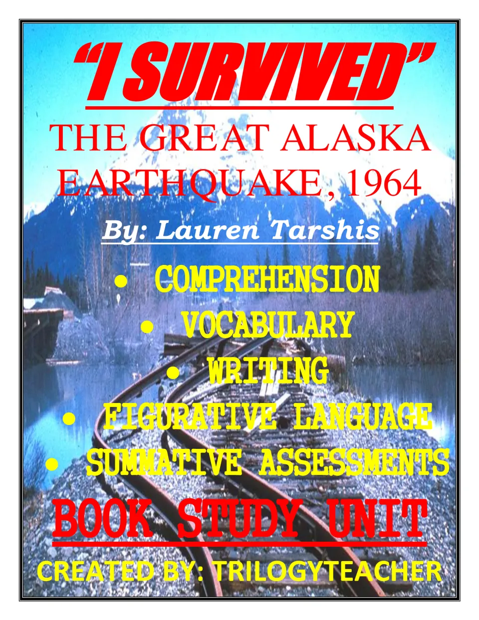 Cover: Great Alaska Earthquake, 1964 book study unit covering comprehension, vocabulary, writing and figurative language