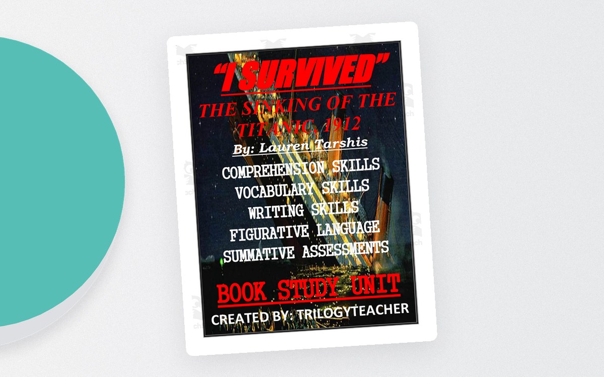 "I Survived" The Sinking of the Titanic, 1912" Novel Study Unit preview