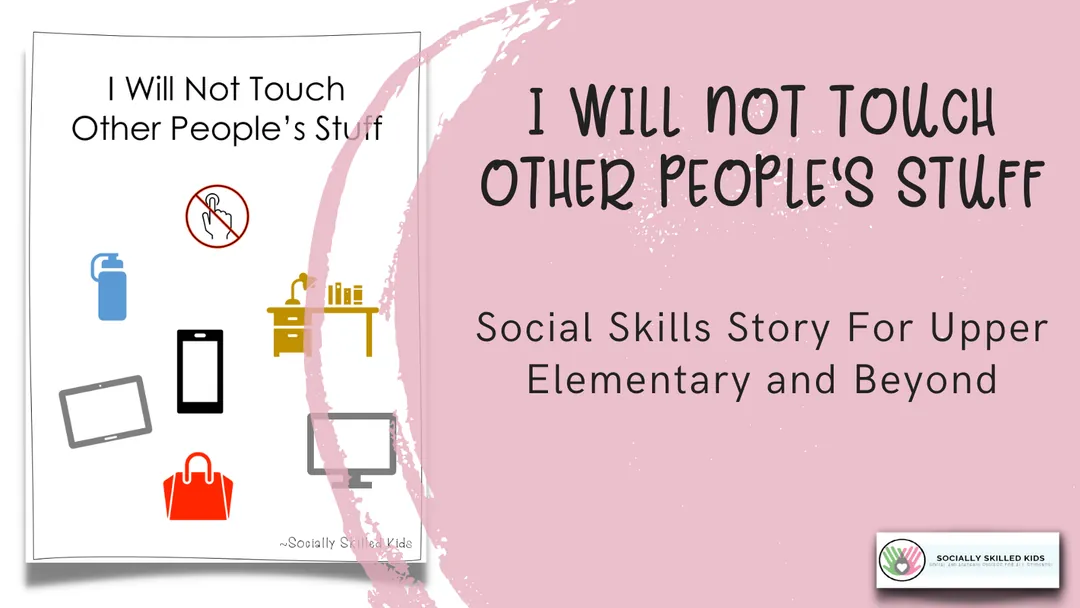 I Will Not Touch Other People's Stuff: A Social Skills Story – cover