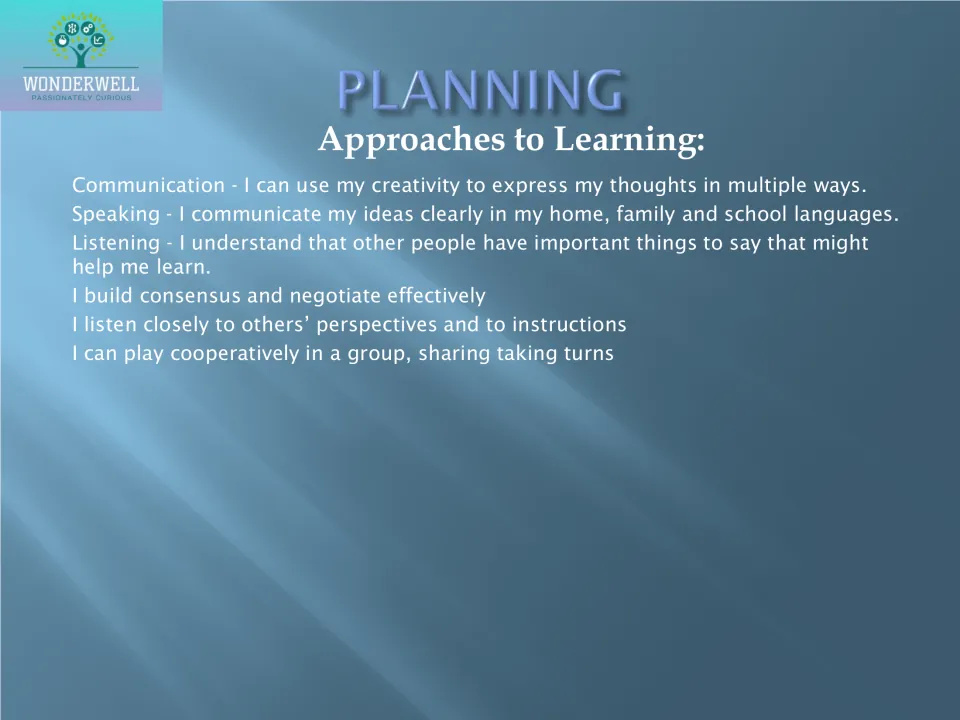Planning slide listing approaches to learning: communication, speaking, listening and cooperative group skills
