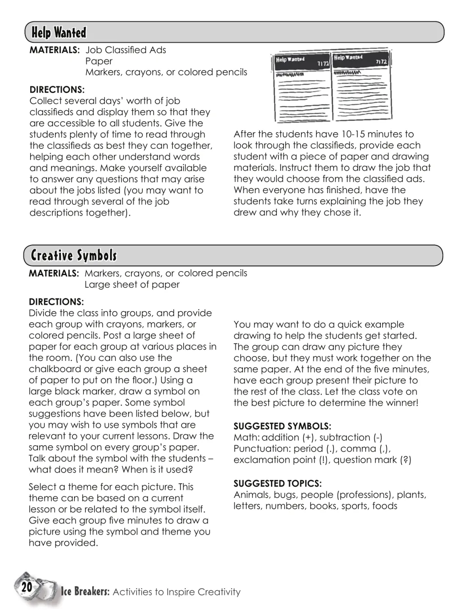 Help Wanted and Creative Symbols: students draw a job chosen from classified ads; groups build a picture around a symbol