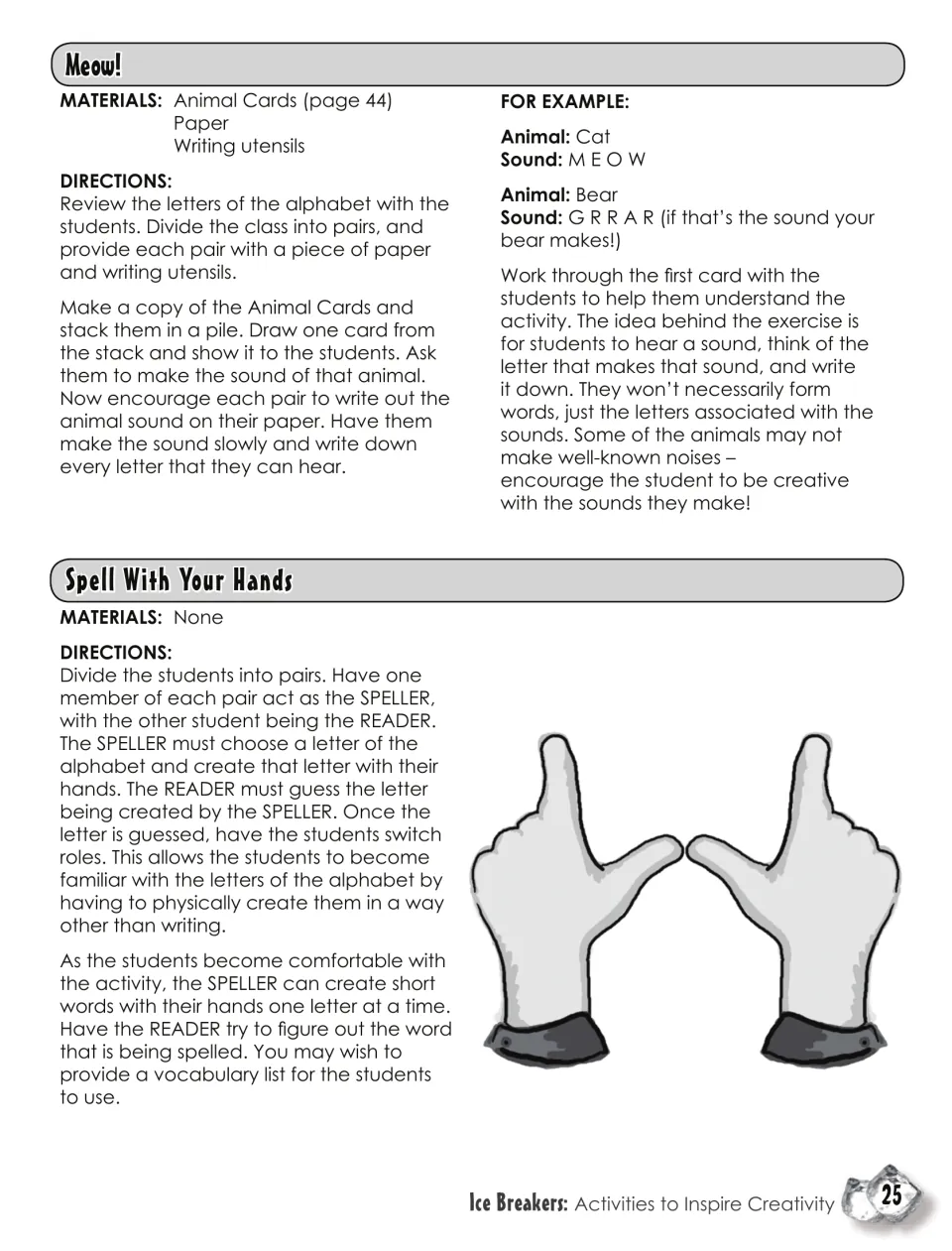 Meow! and Spell With Your Hands: pairs write the letters they hear in animal sounds, then form letters with their hands