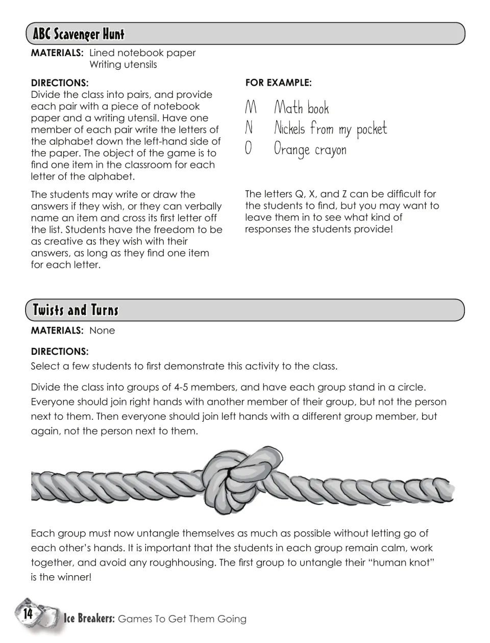 ABC Scavenger Hunt, finding a classroom item for each letter, and Twists and Turns, untangling a human knot as a group