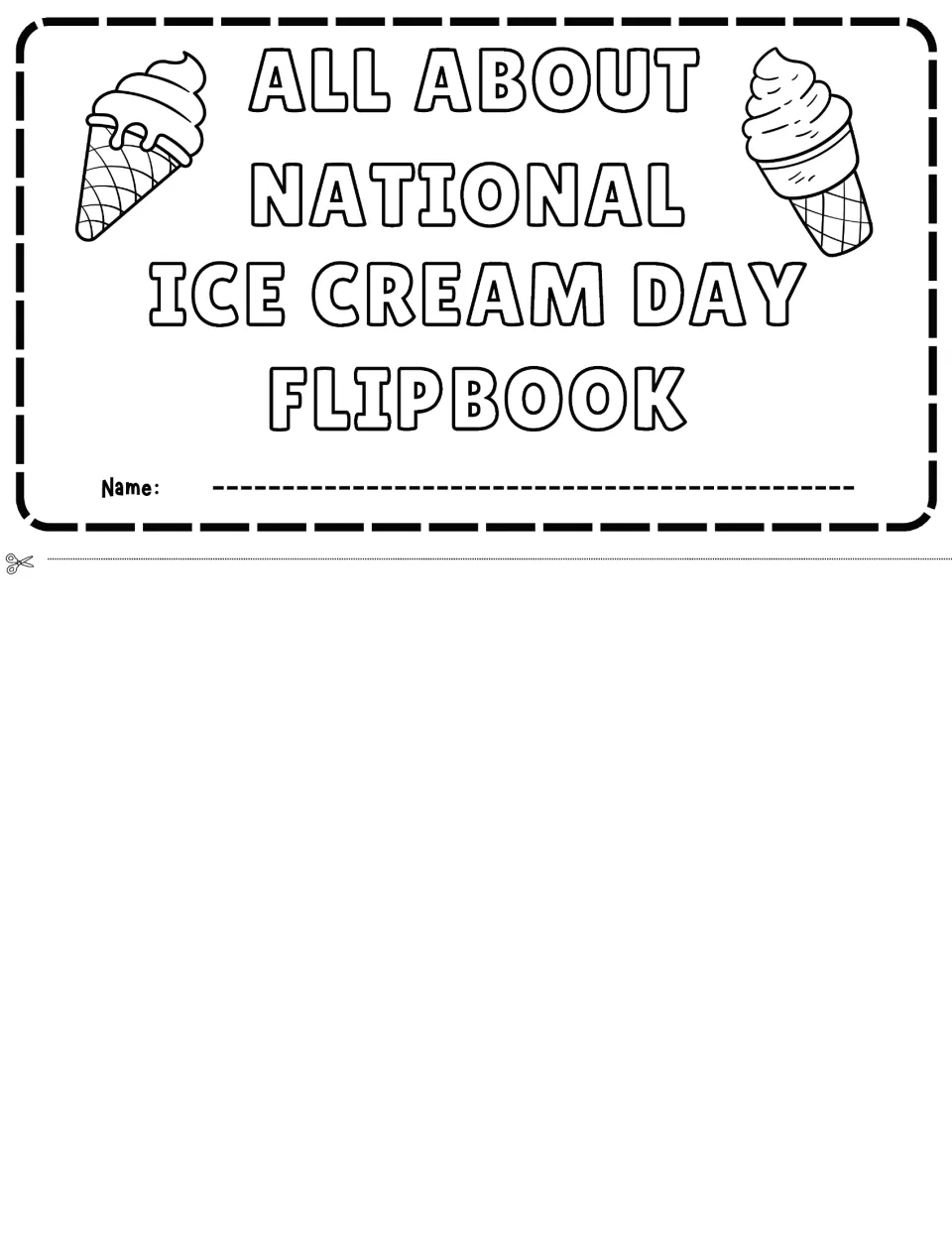 All About National Ice Cream Day Flipbook cover flap with two ice cream cones to color and a name line, cut along dashes