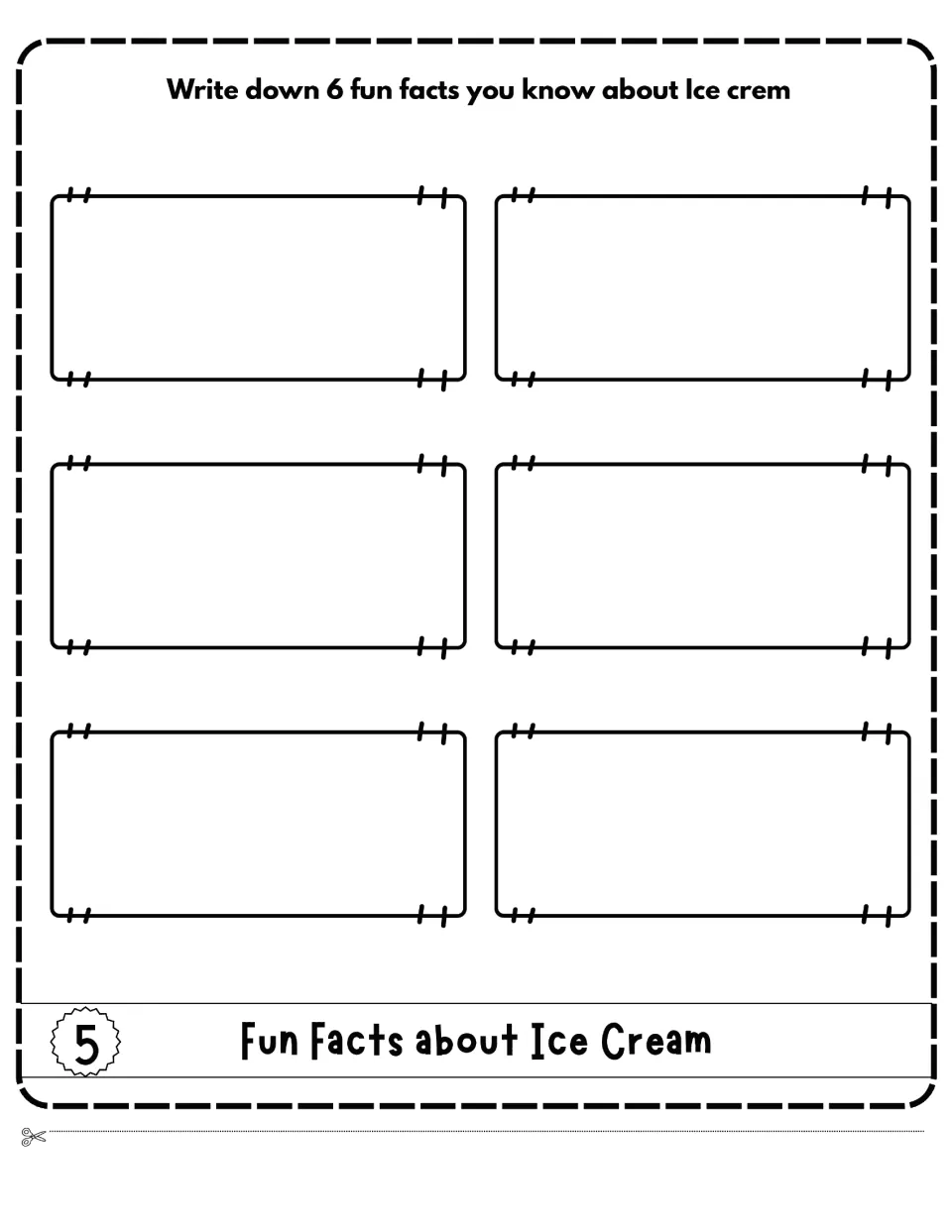 Fun Facts about Ice Cream flap 5: students write six facts they already know about ice cream, one in each space