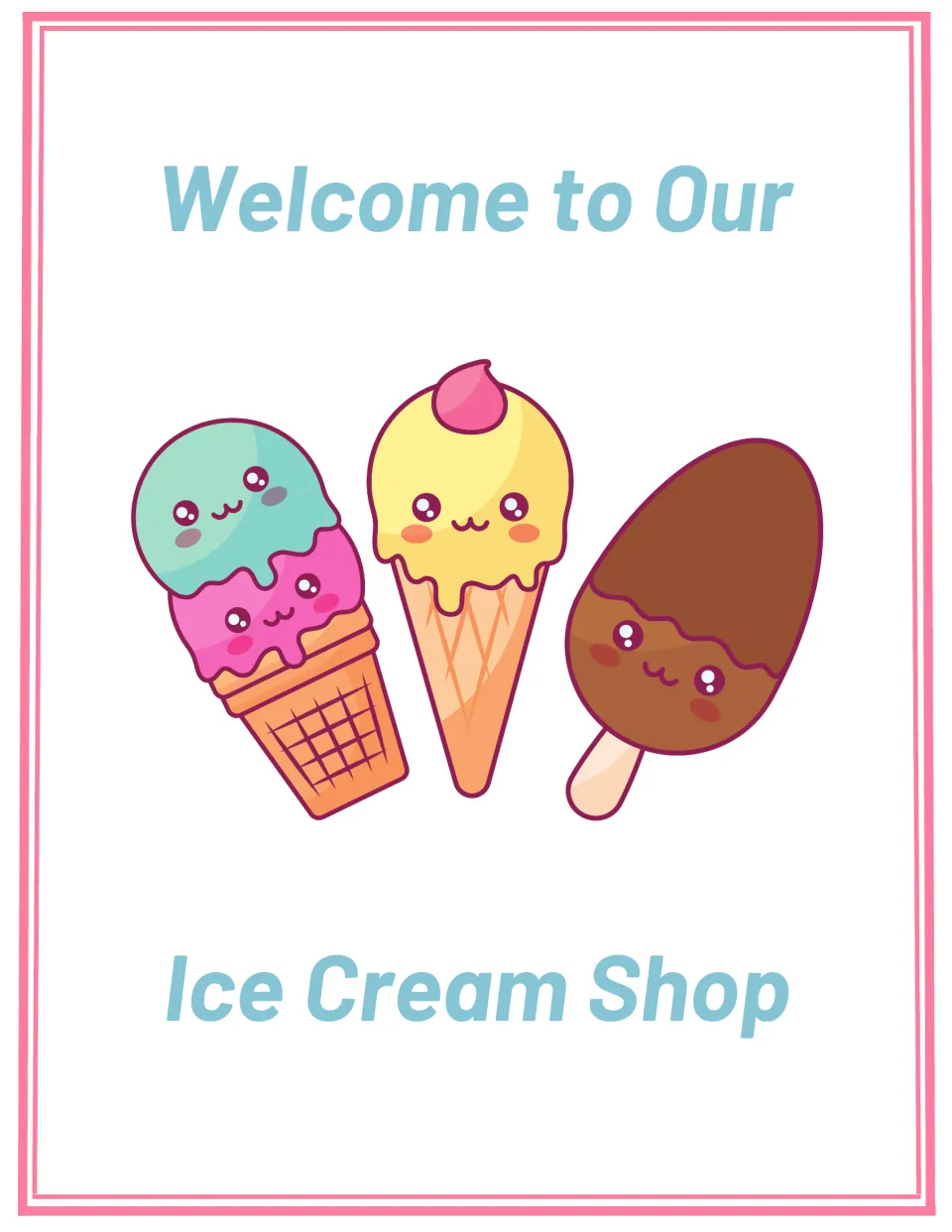 Welcome to Our Ice Cream Shop sign with three smiling ice cream characters: a two-scoop cone, a yellow cone and a fudge pop