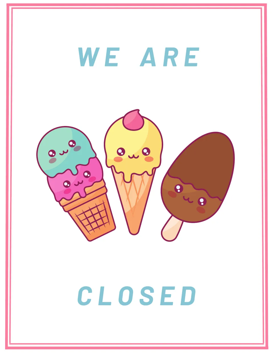 We Are Closed sign for the pretend ice cream shop, decorated with smiling cartoon cones and a chocolate-dipped ice pop