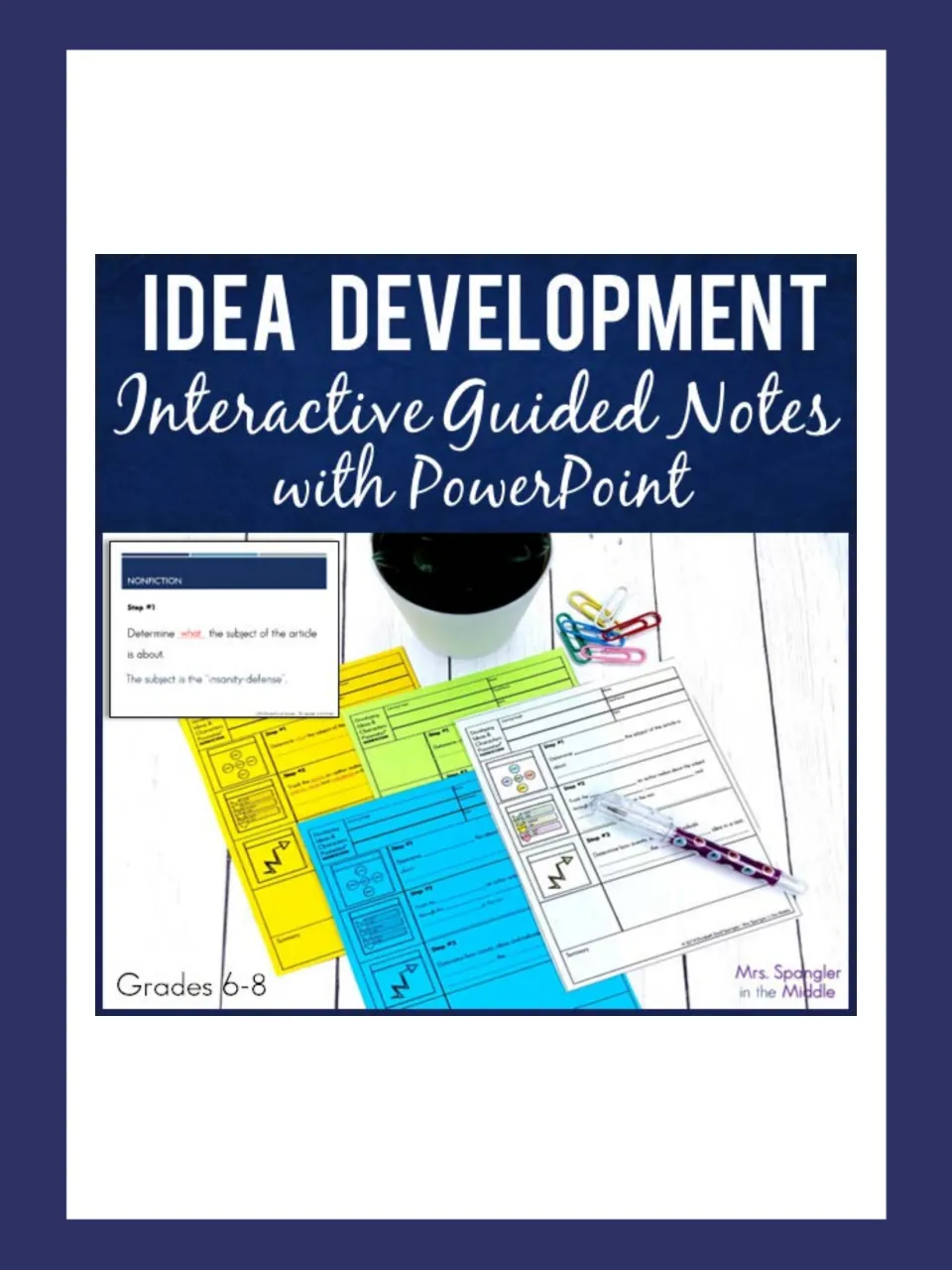 Idea Development Interactive Guided Notes with PowerPoint cover, Grades 6-8, showing colored notes pages and a slide