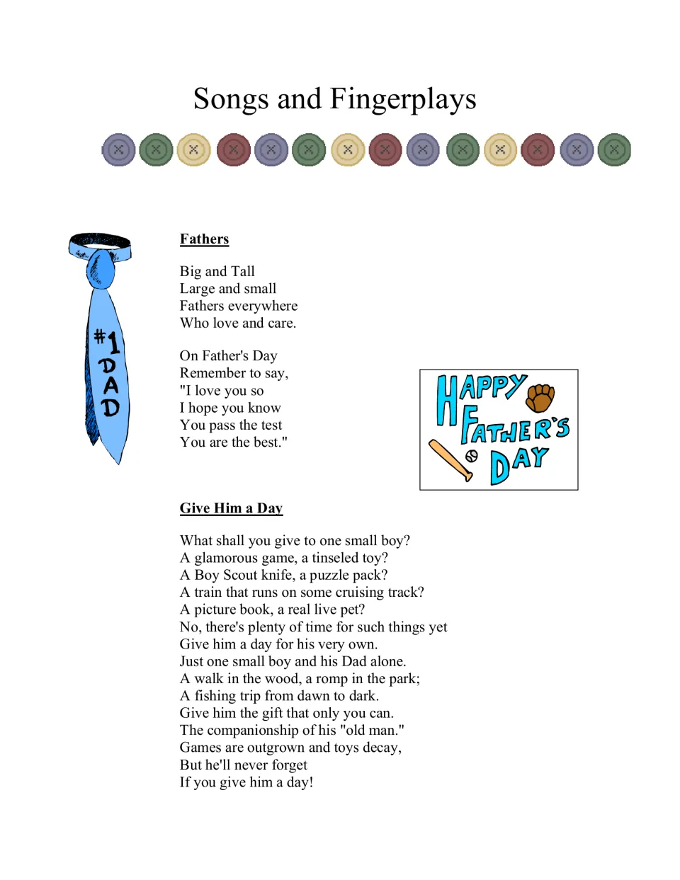 Songs and fingerplays: the short rhyme Fathers, 'Big and Tall, Large and small', and the longer poem Give Him a Day