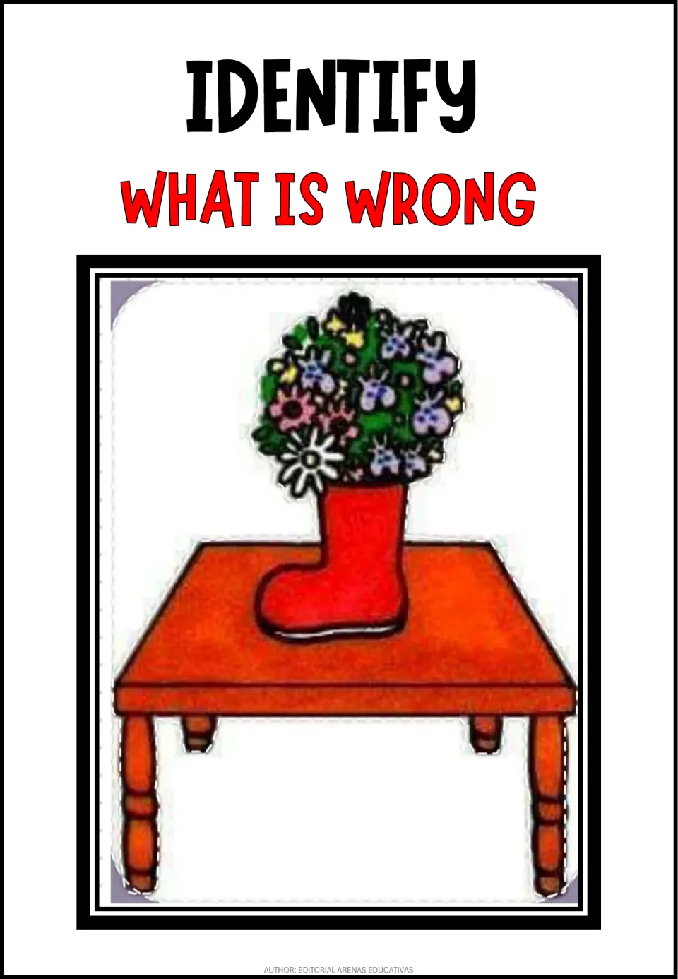 Spot the absurdity: a bouquet of flowers sits in a red rain boot on a table instead of a vase; students explain the error
