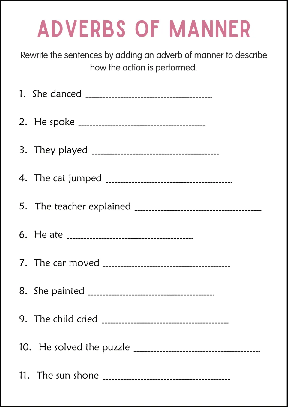 Adverbs of manner: students rewrite 11 short sentences like She danced, adding an adverb that tells how the action happens