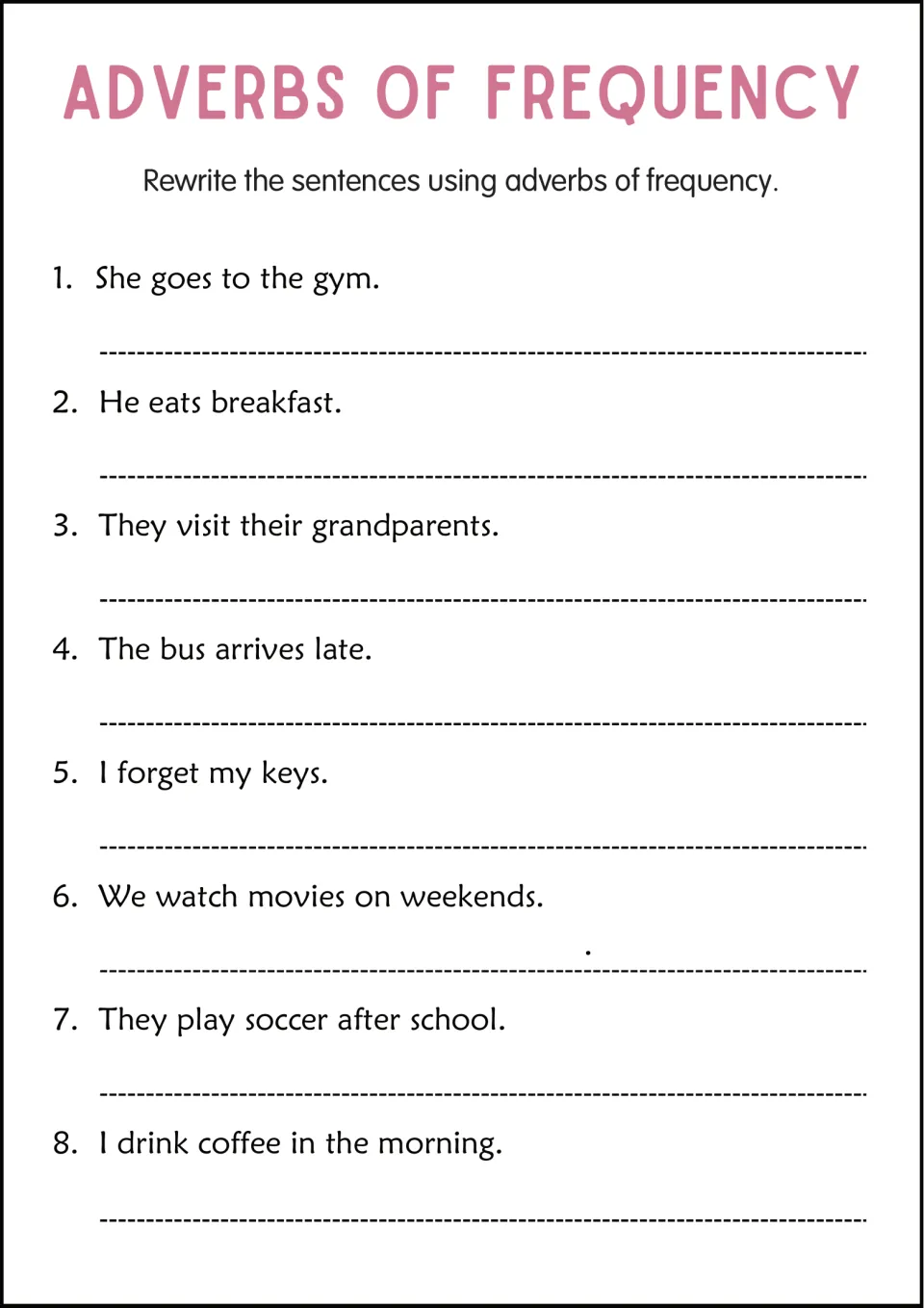 Adverbs of frequency: students rewrite 8 sentences such as He eats breakfast, adding a word that tells how often
