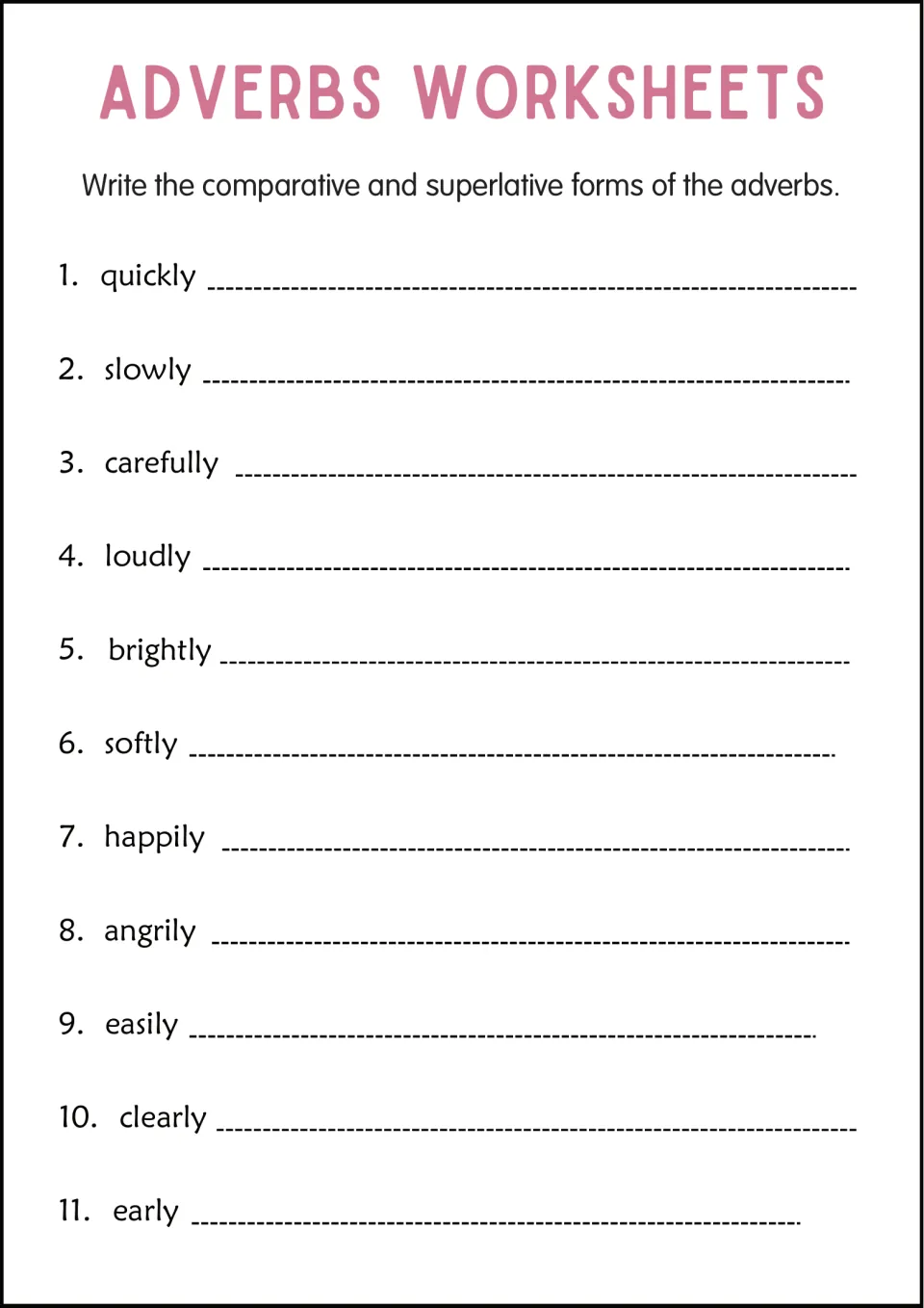 Comparing adverbs: students write the comparative and superlative forms of 11 adverbs, including quickly, softly and early