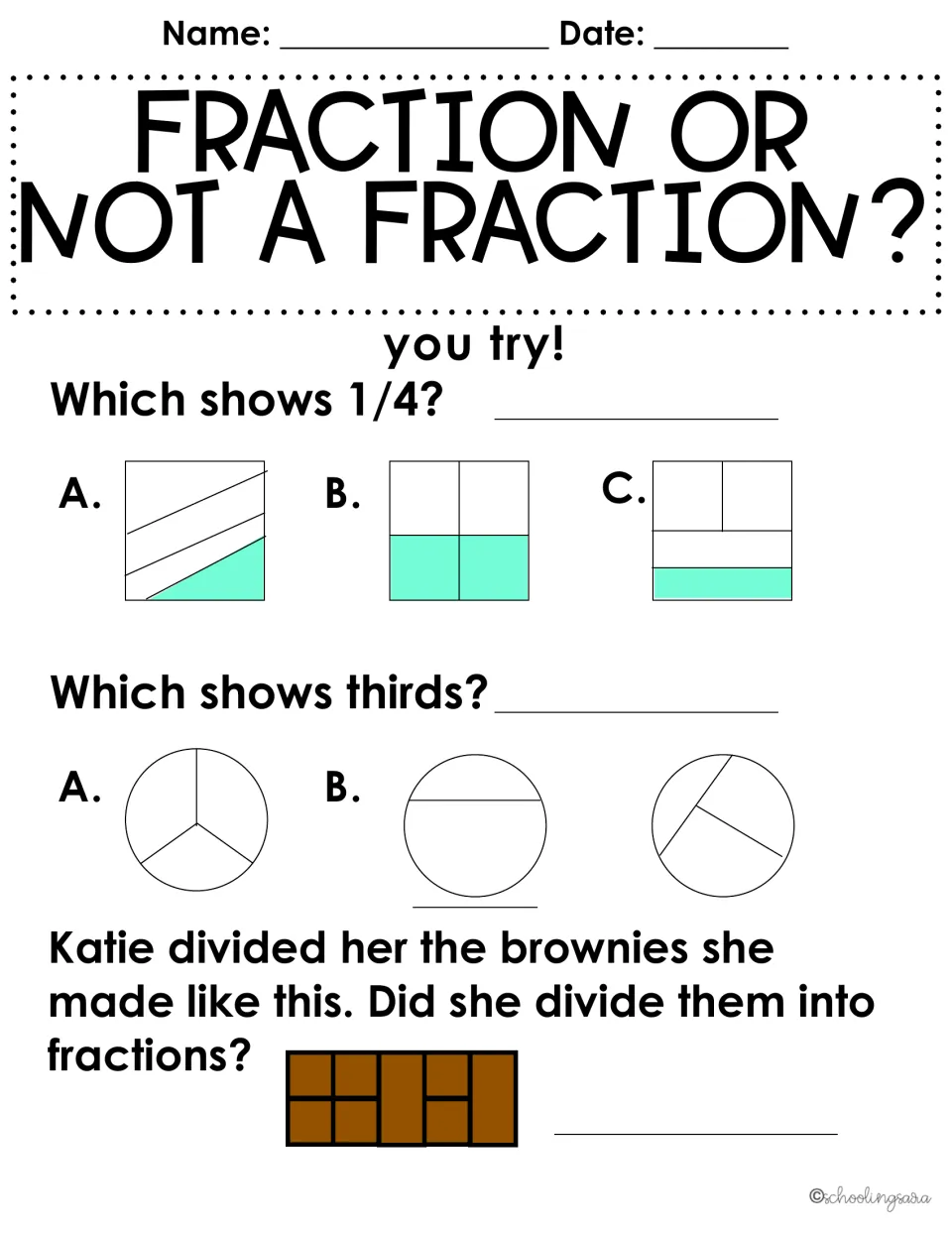 You try: students pick the shape showing 1/4, the circle showing thirds and decide if brownies are cut into fractions