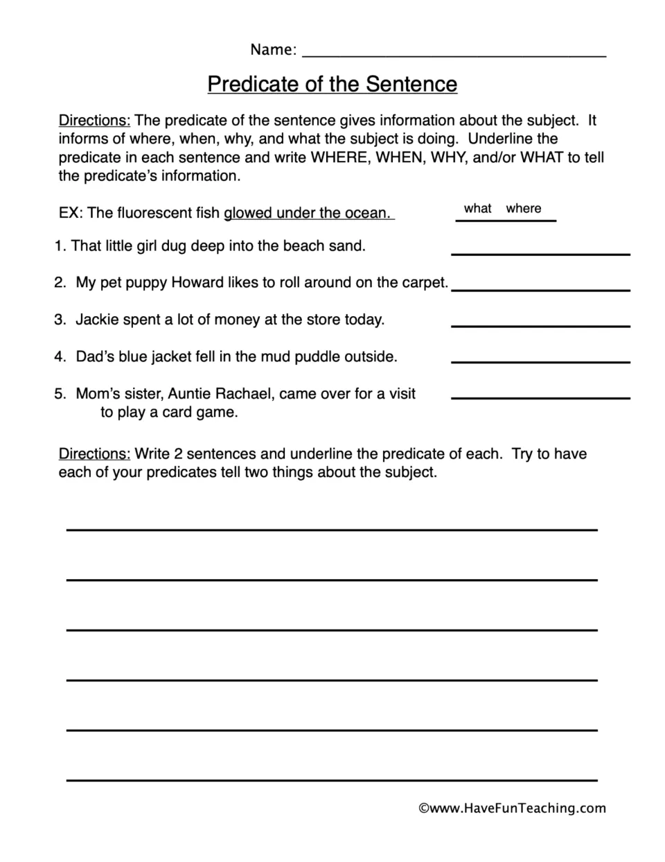 Predicate practice: underline predicates in five sentences, label what they tell, and write two sentences.