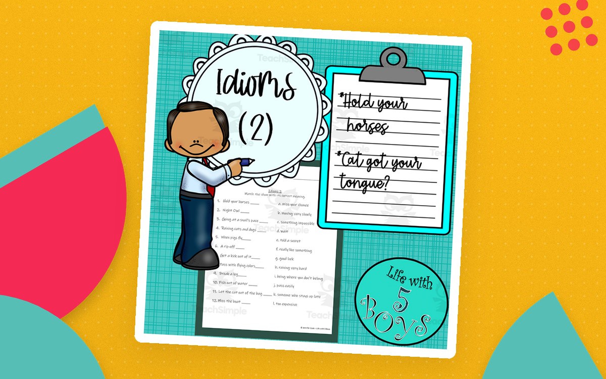 Idioms worksheet cover with a child writing beside pages featuring “Hold your horses” and “Cat got your tongue?”