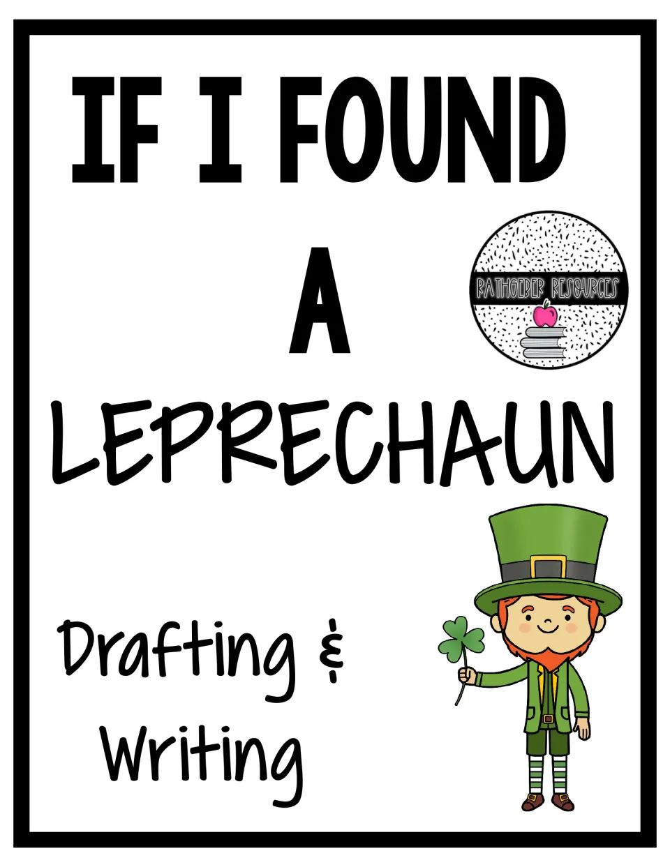 Writing packet cover titled 'If I Found a Leprechaun' with the subtitle 'Drafting & Writing'