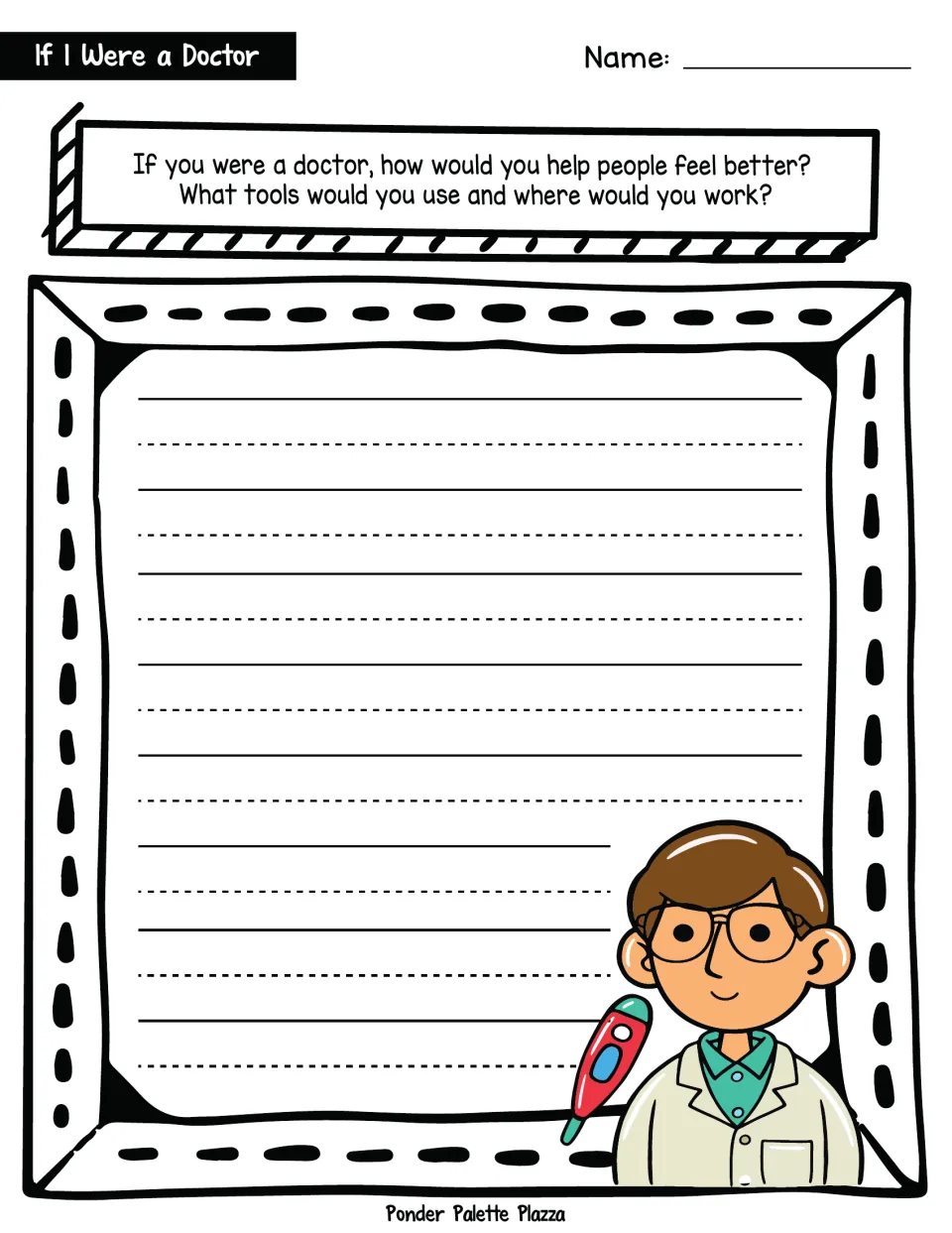 Doctor writing prompt: students explain how they would help people feel better, what tools they'd use and where they'd work