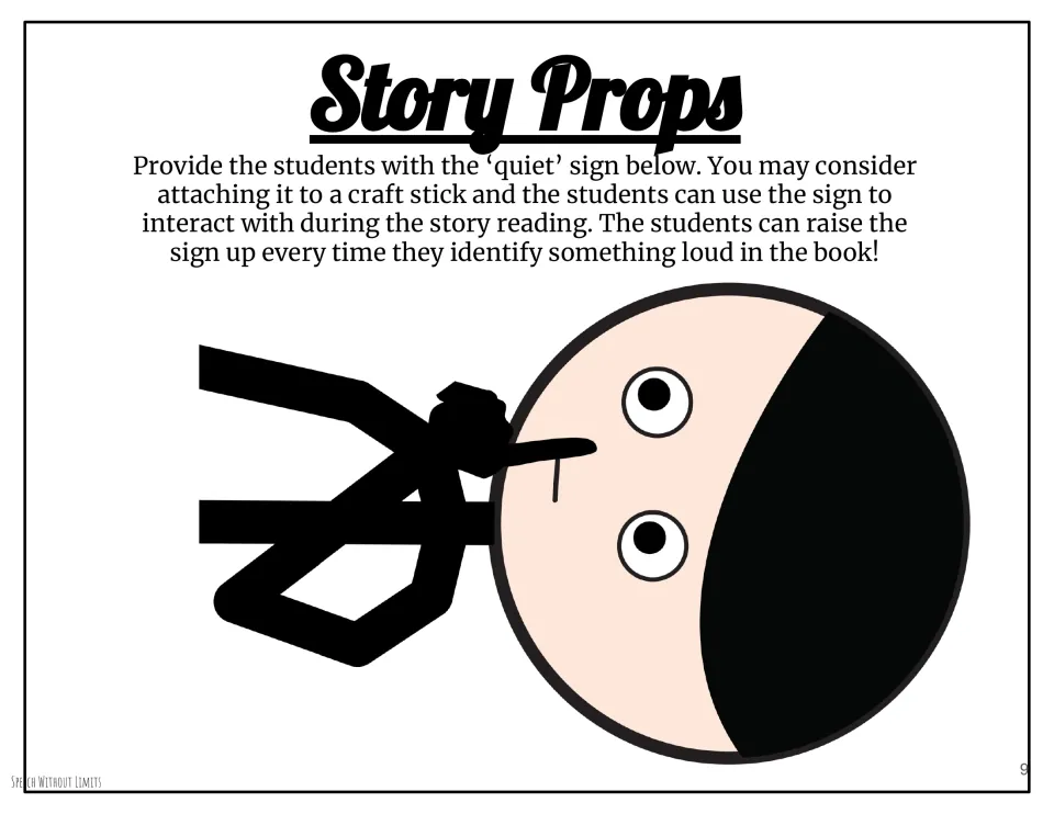 Story prop provides a quiet sign for students to raise whenever they identify something loud during reading