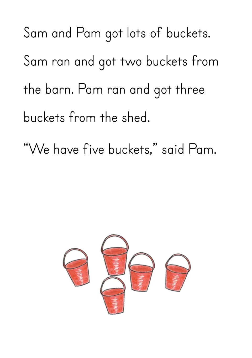 Story continuation: Sam gets two buckets from the barn and Pam gets three from the shed, making five