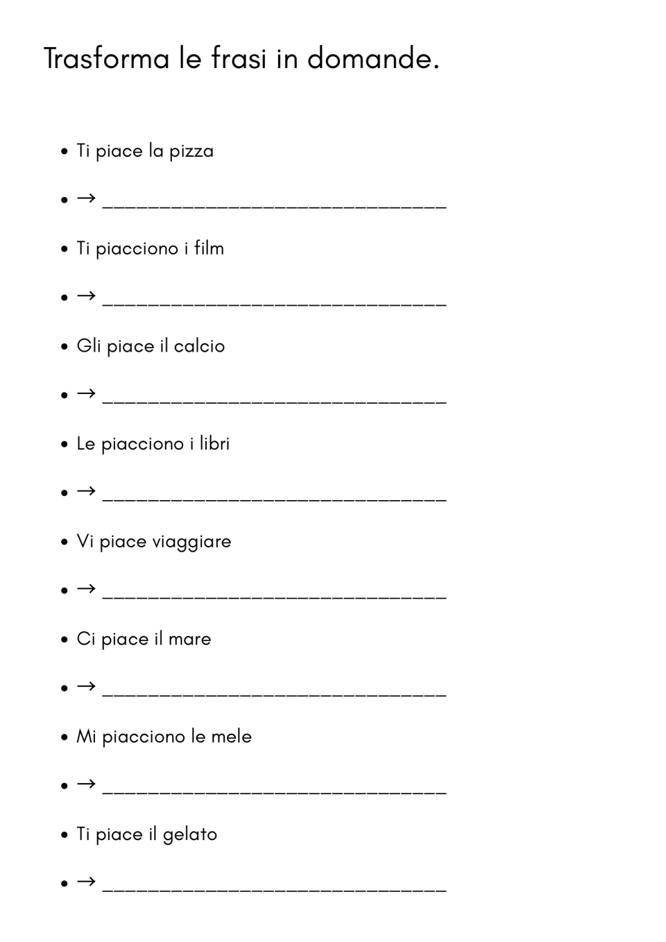 Italian question practice: turn eight piacere statements into questions, including Ti piace la pizza