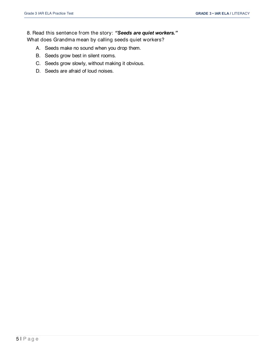 Question 8 concludes the story section by asking what Grandma means when she calls seeds quiet workers