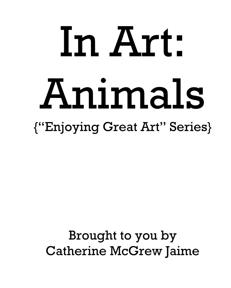 Title page of the animal art book, naming the Enjoying Great Art series and author Catherine McGrew Jaime