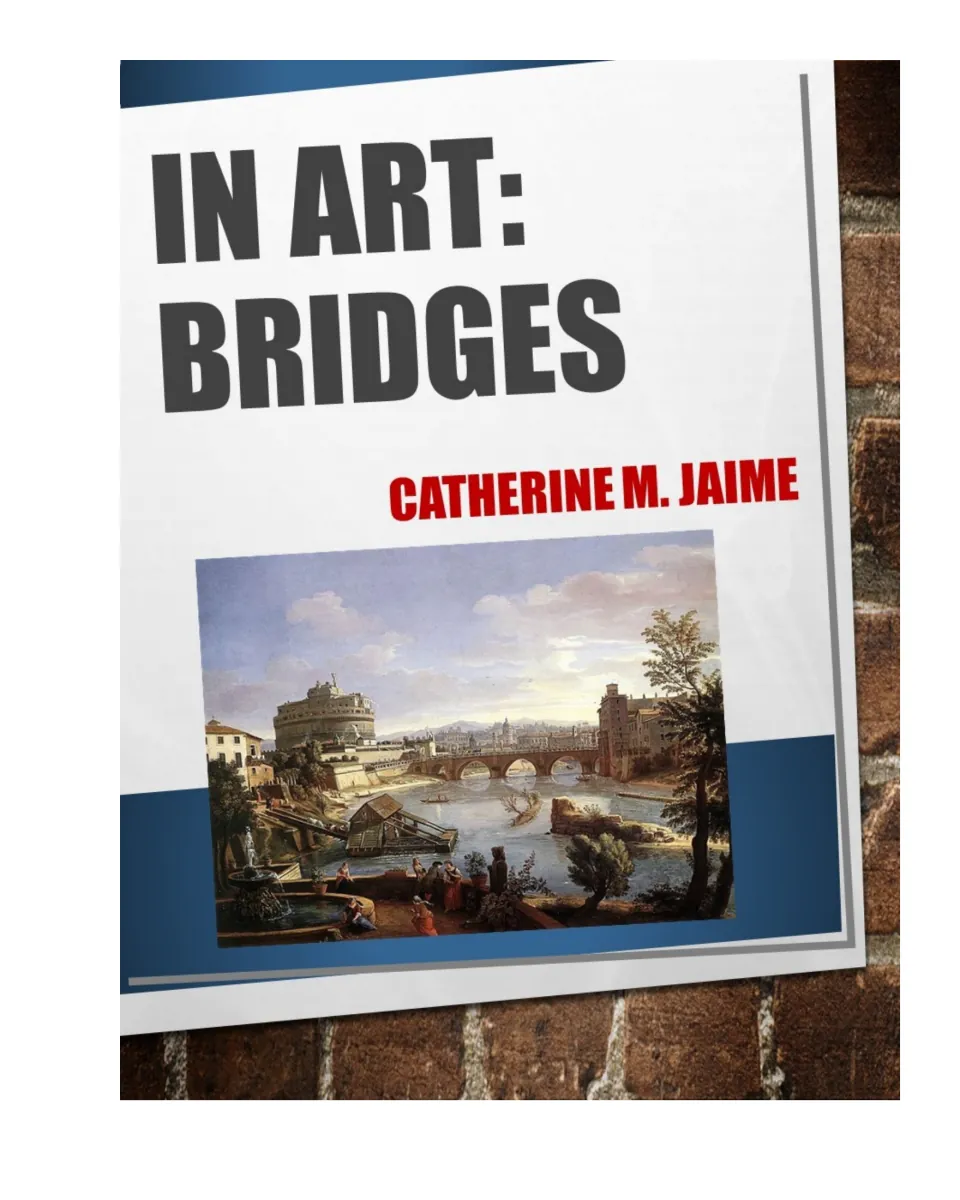 Cover of In Art: Bridges by Catherine M. Jaime, featuring a painting of an arched bridge over a river