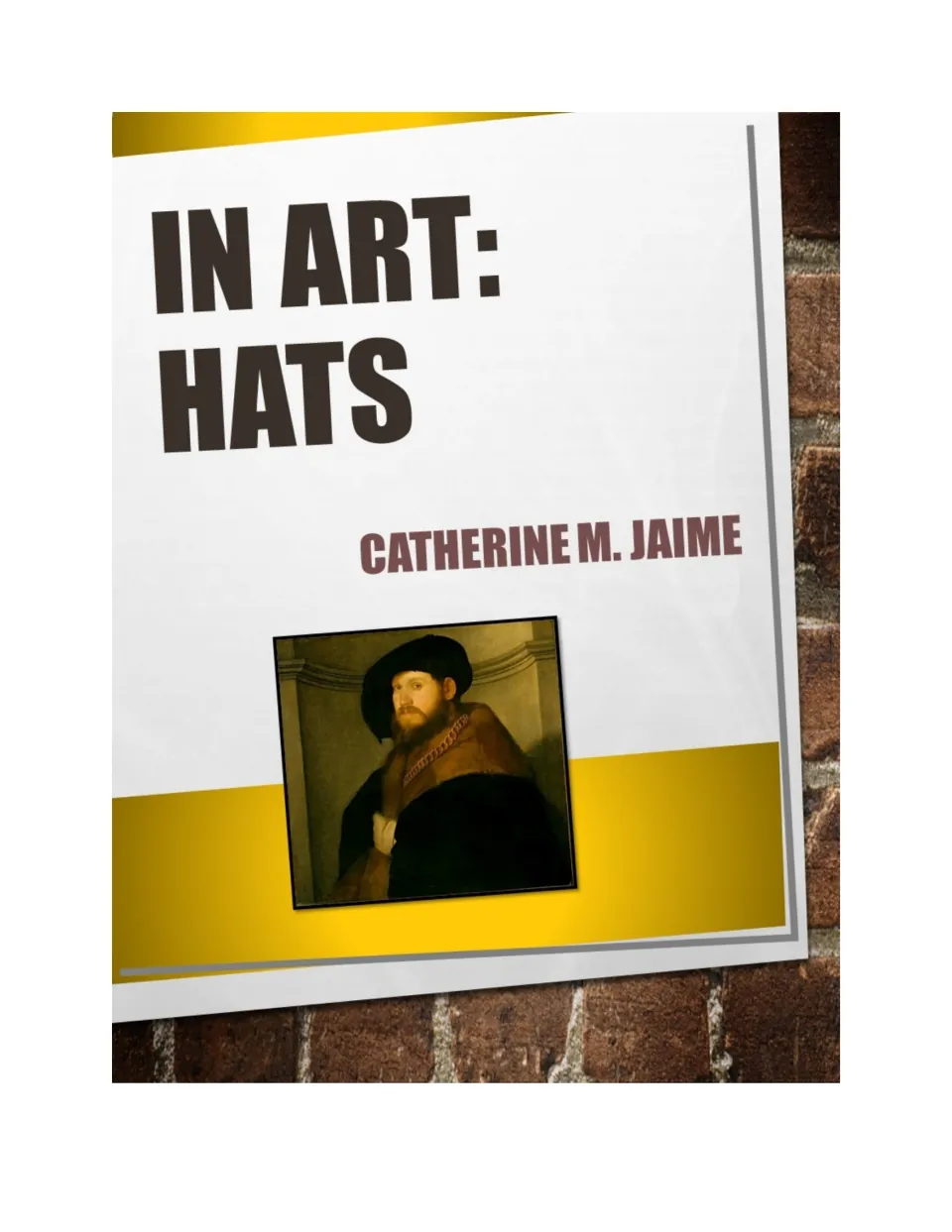 Cover of In Art: Hats eBook by Catherine M. Jaime, featuring a portrait of a man wearing a black hat