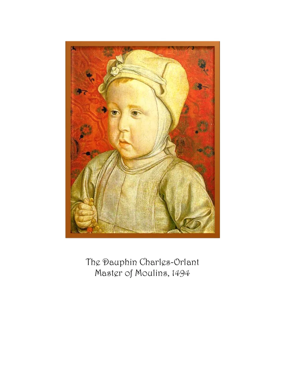 Hats art book portrait shows the Dauphin Charles-Orlant in a pale bonnet, by Master of Moulins, 1494
