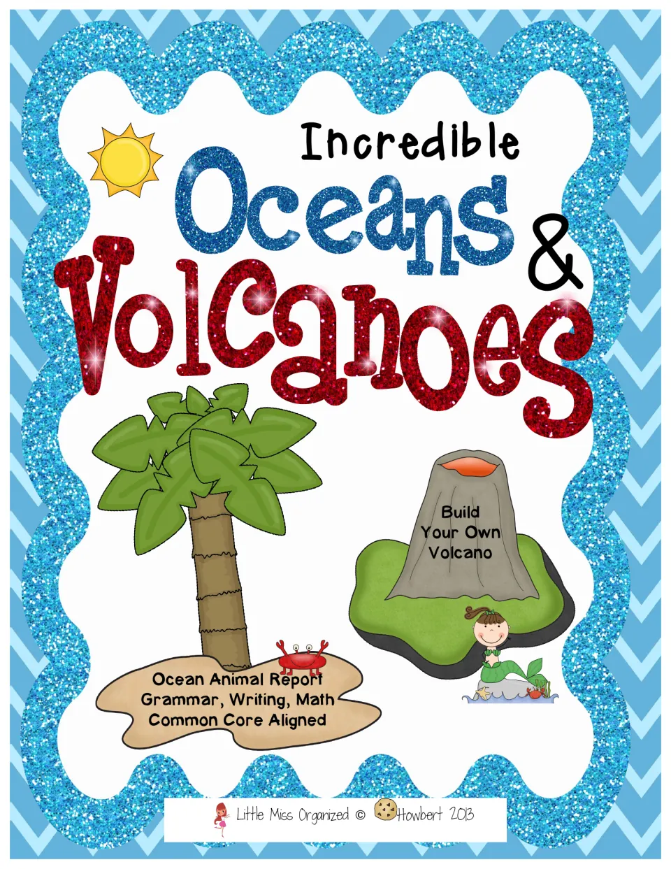 Incredible Oceans & Volcanoes cover: build-your-own volcano project, ocean animal report, grammar, writing and math