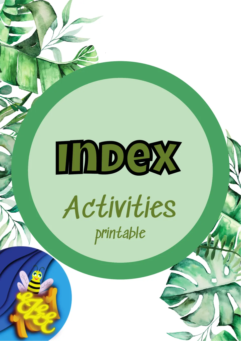 Cover reading Index Activities printable, framed by watercolor rainforest leaves with a bee logo in the corner