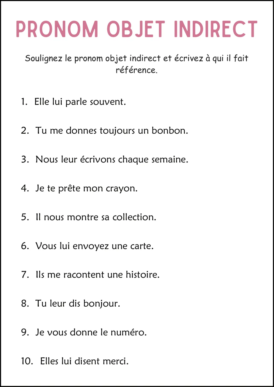 French pronoun identification: underline pronouns in 10 sentences and state whom me, te, lui and others refer to.