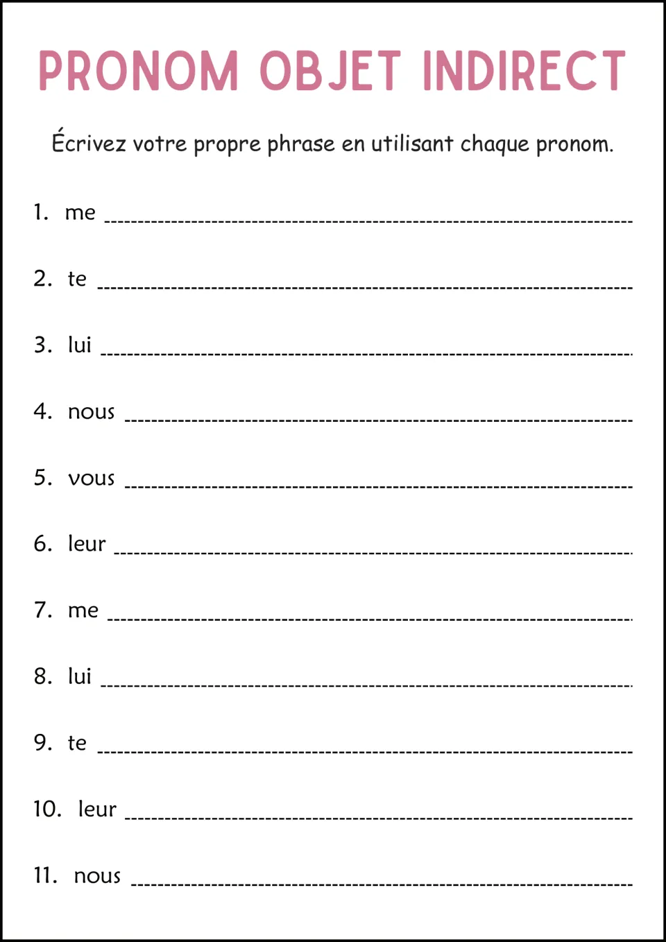 French sentence writing: create 11 original sentences using prompts me, te, lui, nous, vous and leur.
