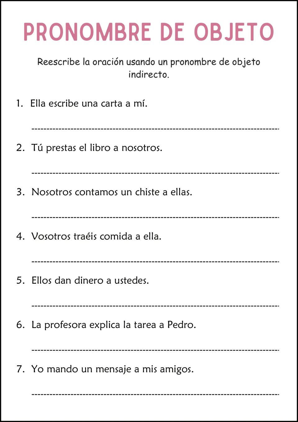 Spanish sentence rewriting practice: seven prompts about writing a letter, lending a book and other actions.