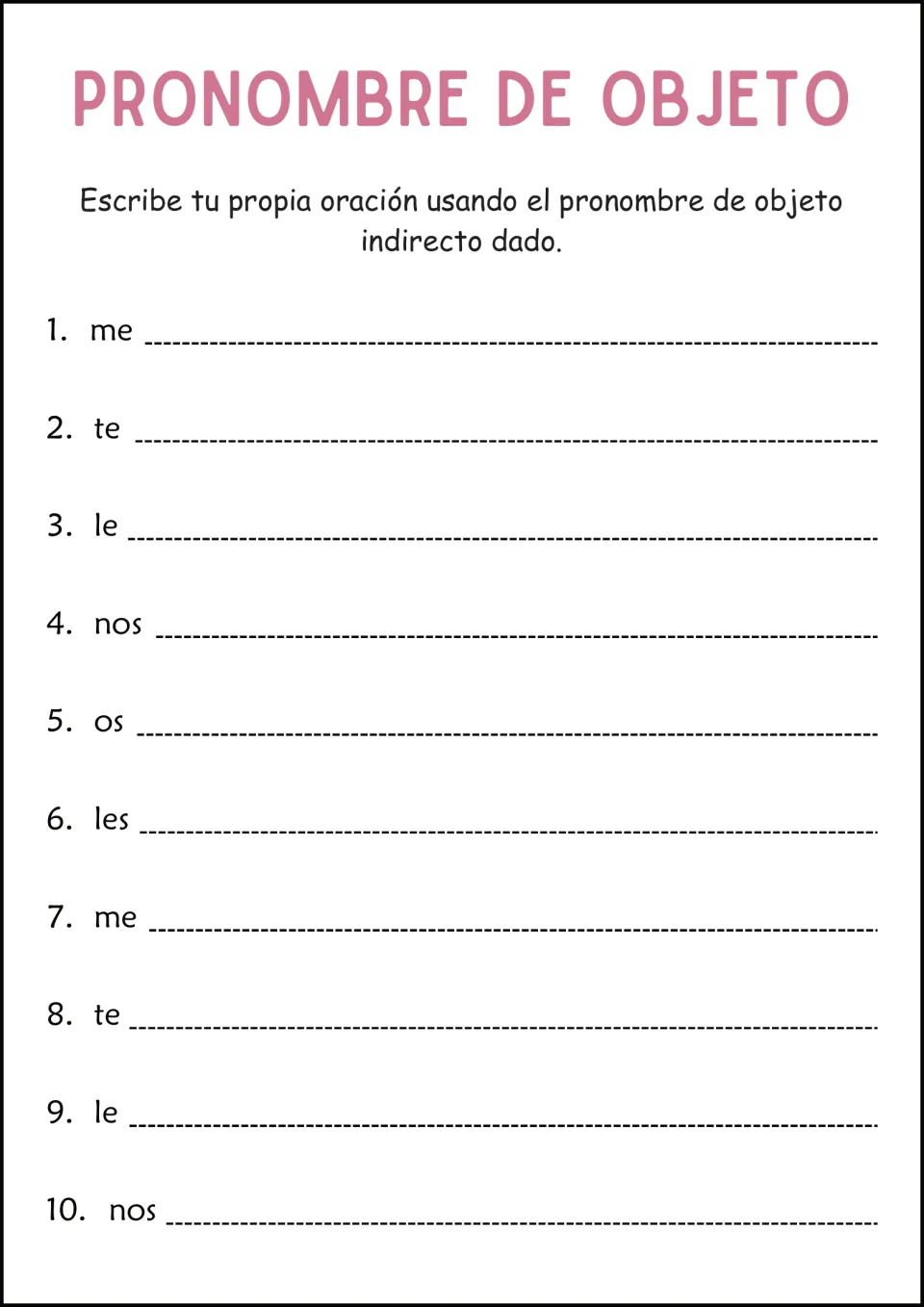 Spanish original sentence-writing practice: 10 prompts using the indirect object pronouns me, te, le, nos, os and les.