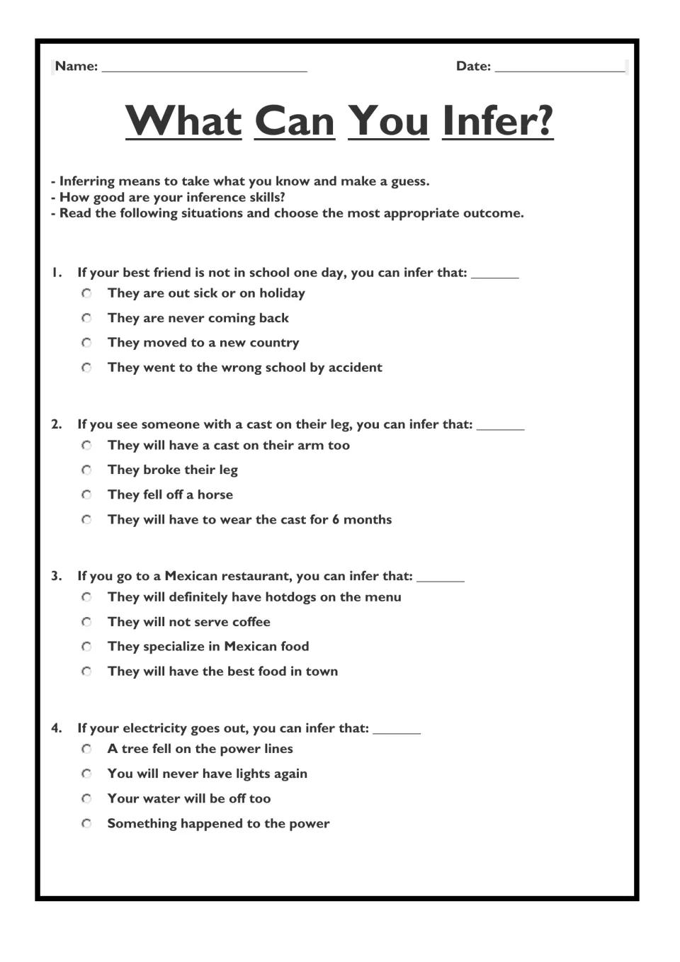 What Can You Infer? Students read 4 situations, like a friend absent from school, and choose the most likely inference
