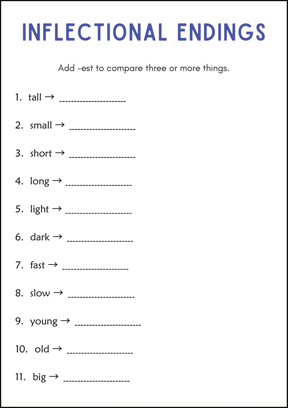 Superlatives with -est: students add -est to 11 adjectives such as small, long, slow and old to compare three or more