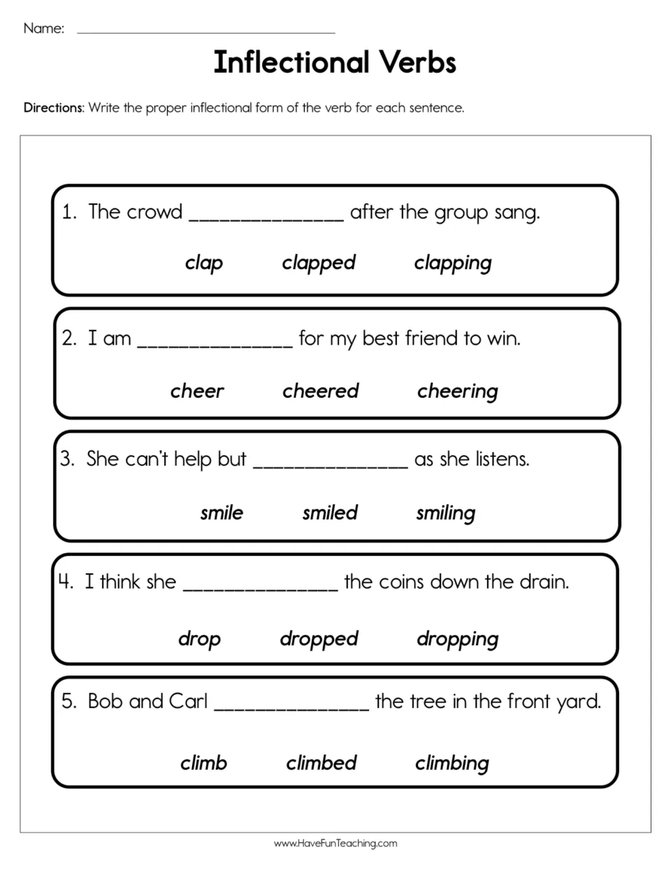 Inflectional verbs: students fill in 5 sentences, choosing the base, -ed or -ing form of clap, cheer, smile, drop, climb