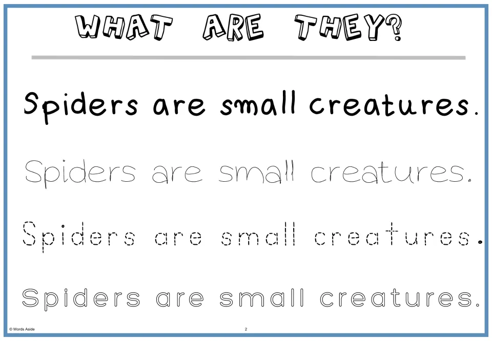 What are they? Students read 'Spiders are small creatures.' then trace it in thin, dotted and outlined letters