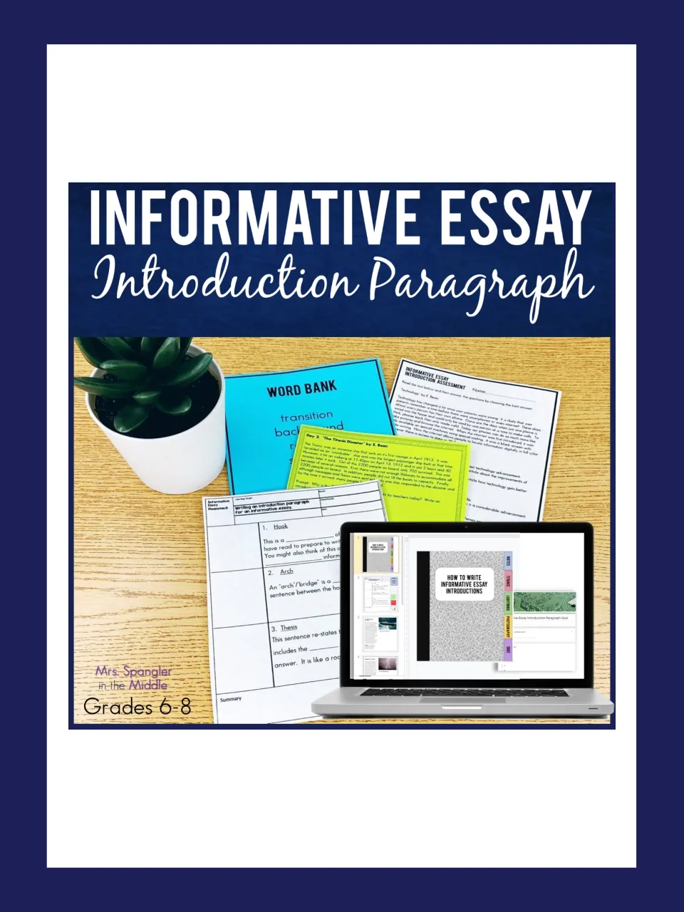 Informative essay introduction cover: word bank, hook, arch and thesis notes, Titanic reading, quiz and digital slides