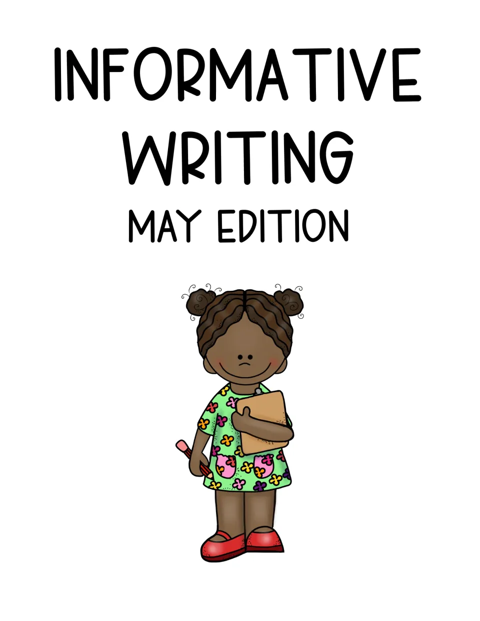 Informative Writing May Edition cover showing a girl holding a clipboard and a pencil