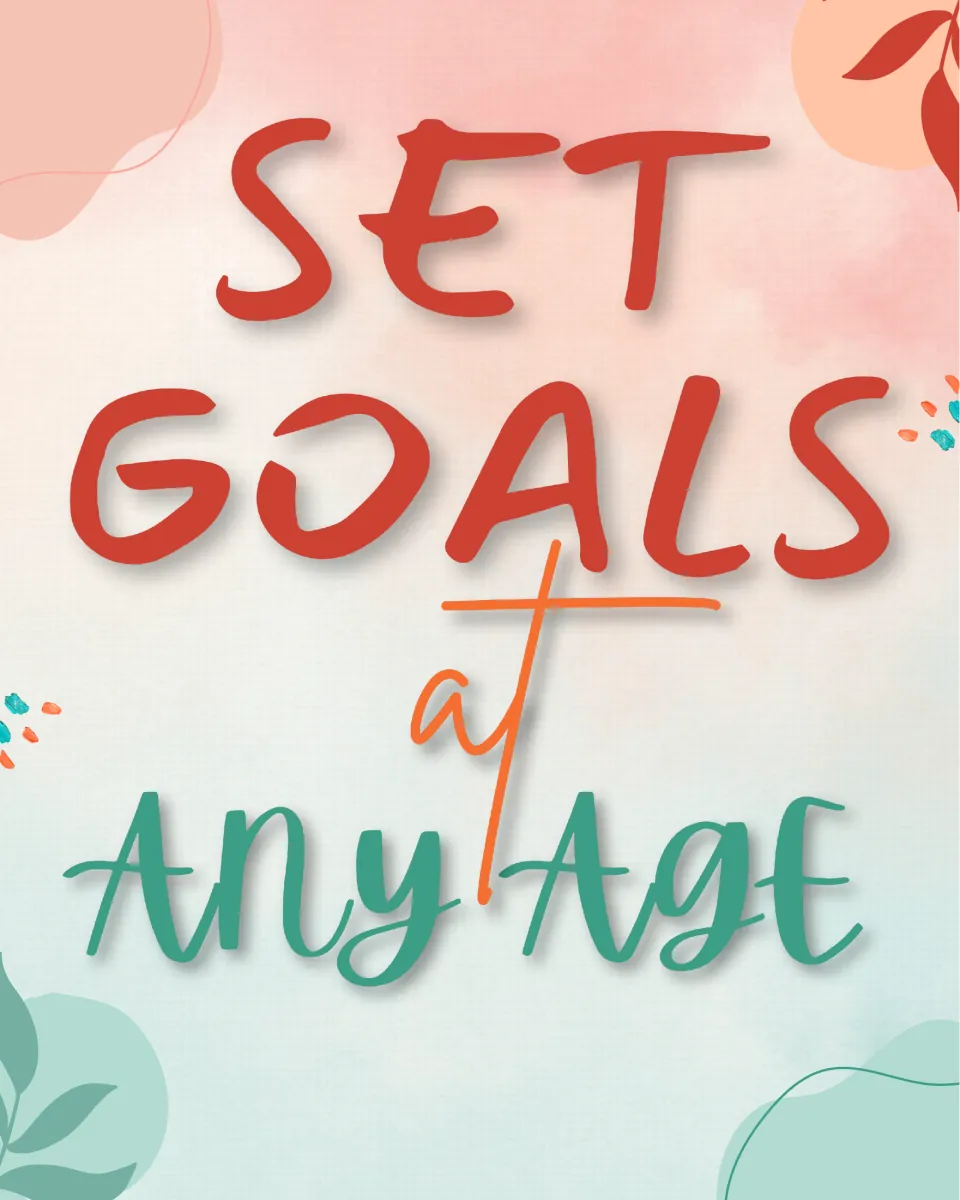 Classroom quote poster 6 of 10 featuring the message “Set Goals at Any Age” for classroom display.
