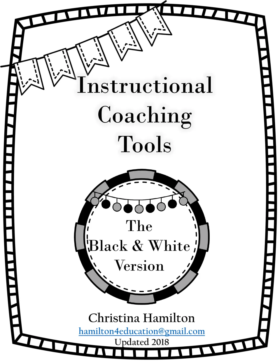 Instructional Coaching Tools - Black and White Version cover by Christina Hamilton, marked Updated 2018
