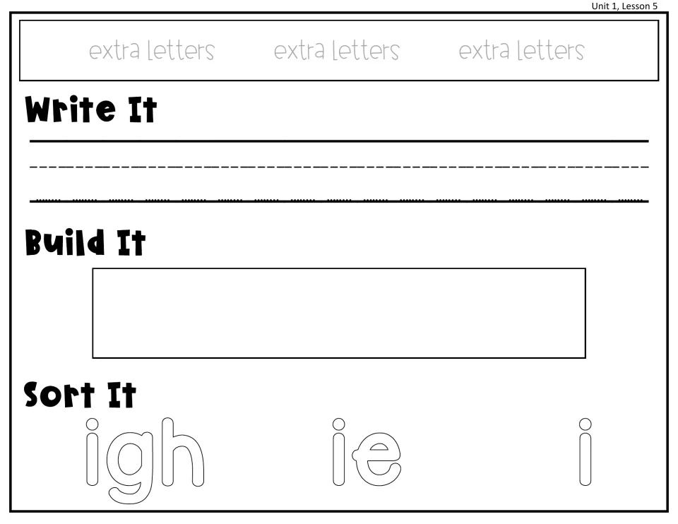 Unit 1, Lesson 5 long i spellings: students copy a spelling word, build it and decide if it belongs under igh, ie or i